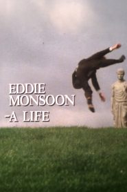 Eddie Monsoon – a Life?