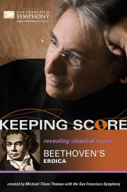 Keeping Score: Beethoven’s Eroica