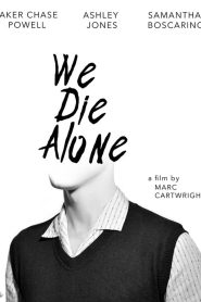 We Die Alone