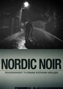 Nordic Noir – The Rise of Scandi Drama